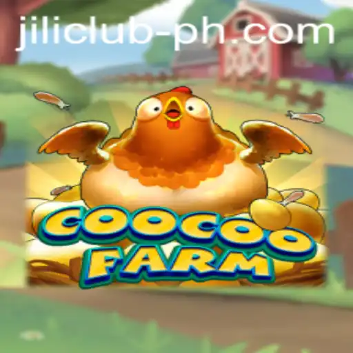 Exploring the World of CooCooFarm and the Jili Club